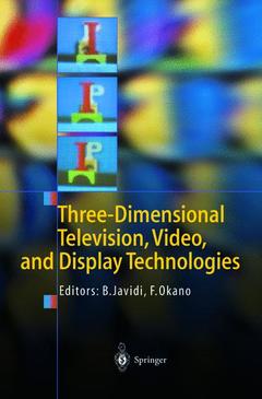 Couverture de l’ouvrage Three-Dimensional Television, Video, and Display Technologies