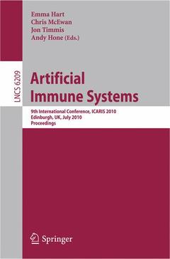Couverture de l’ouvrage Artificial immune systems: 9th international conference, icaris 2010, edinburgh, uk, july 26-29, 2010, proceedings (paperback) (series: