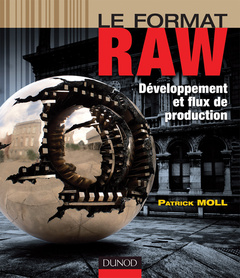 Couverture de l’ouvrage Le format RAW - Développement et flux de production