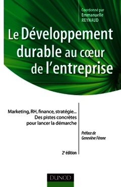 Cover of the book Le développement durable au coeur de l'entreprise- 2e édition
