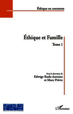 Couverture de l’ouvrage Ethique et Famille (Tome 1)