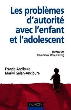 Cover of the book Les problèmes d'autorité avec l'enfant et l'adolescent