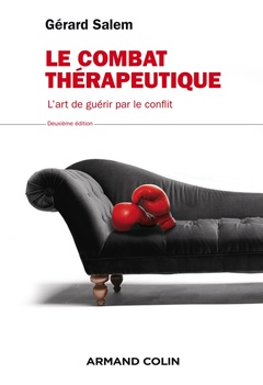 Cover of the book Le combat thérapeutique. L'art de guérir par le conflit