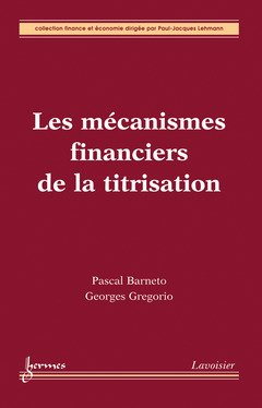 Cover of the book Les mécanismes financiers de la titrisation