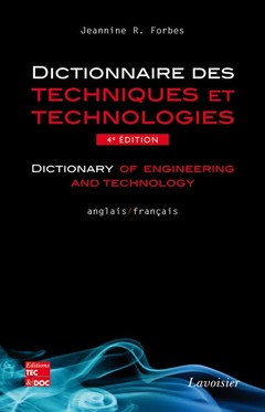 Couverture de l'ouvrage Dictionnaire des techniques et technologies / Dictionary of engineering and technology (anglais-français)