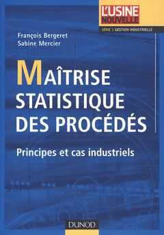 Cover of the book Maîtrise statistique des procédés - Principes et cas industriels
