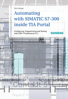 Cover of the book Automating with SIMATIC S7-300 inside TIA portal: STEP 7 professional V11 engineering software