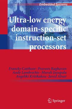 Couverture de l’ouvrage Ultra-Low Energy Domain-Specific Instruction-Set Processors