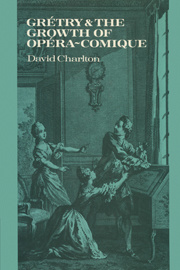 Cover of the book Grétry and the Growth of Opéra-comique
