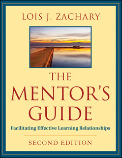 Couverture de l’ouvrage The mentor's guide: facilitating effective learning relationships (paperback)