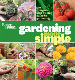 Couverture de l’ouvrage Better homes & gardens gardening made simple: a step-by-step guide to great garden projects (paperback)