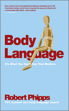 Couverture de l’ouvrage Body language: why what you don't say matters at work (paperback)