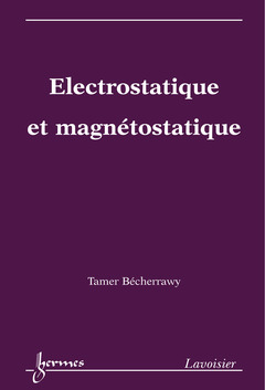 Couverture de l’ouvrage Électrostatique et magnétostatique