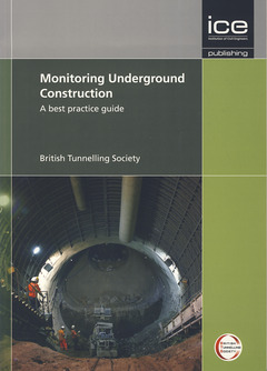 Couverture de l’ouvrage Monitoring underground construction: A best practice guide
