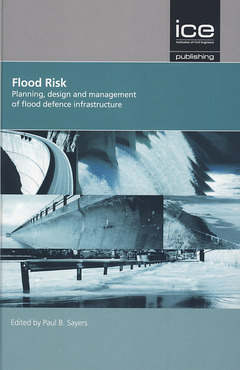Couverture de l’ouvrage Flood risk: Planning, design and management of flood defence infrastructure