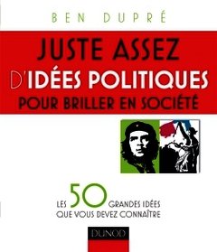Cover of the book Juste assez d'idées politiques pour briller en société