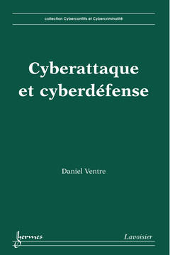 Couverture de l’ouvrage Cyberattaque et cyberdéfense