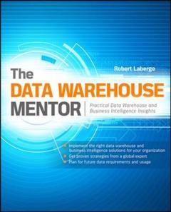 Cover of the book The data warehouse mentor. Practical data warehouse and business intelligence insights