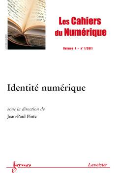 Cover of the book Identité numérique (Les Cahiers du Numérique Vol.7 N° 1/Janvier-Mars 2011)
