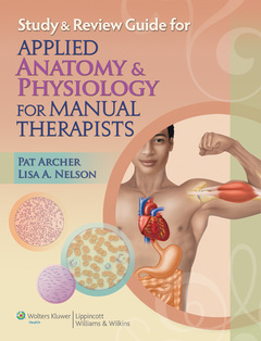 Couverture de l’ouvrage Study & Review Guide for Applied Anatomy & Physiology for Manual Therapists
