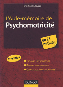 Cover of the book L'Aide-mémoire de psychomotricité - 2e édition