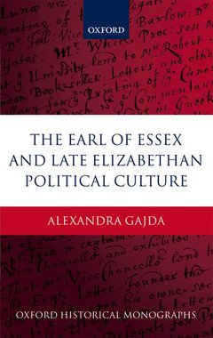 Couverture de l’ouvrage The Earl of Essex and Late Elizabethan Political Culture