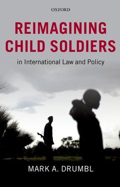 Cover of the book Reimagining Child Soldiers in International Law and Policy
