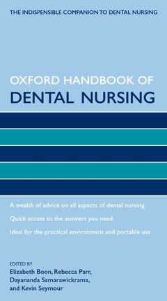 Couverture de l’ouvrage Oxford handbook of dental nursing (series: oxford handbooks in nursing)