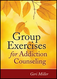 Couverture de l’ouvrage Group Exercises for Addiction Counseling