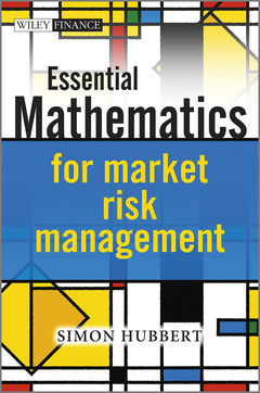 Couverture de l’ouvrage Essential Mathematics for Market Risk Management
