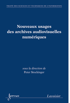Couverture de l’ouvrage Nouveaux usages des archives audiovisuelles numériques