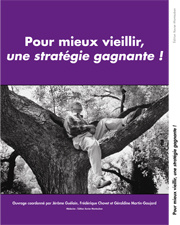 Cover of the book Pour mieux vieillir, une stratégie gagnante ! (Avec CD-ROM)