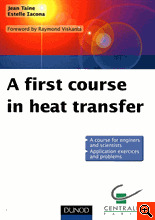 Couverture de l’ouvrage A first course in heat transfert