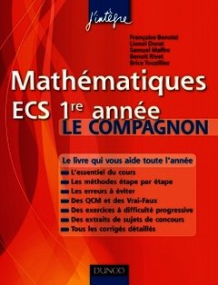 Couverture de l’ouvrage Mathématiques ECS 1ère année. Le compagnon. Essentiel du cours, méthodes, erreurs à éviter, QCM, exercices et sujets de concours corrigés (J'intègre)