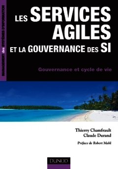 Couverture de l’ouvrage Les services agiles et la gouvernance des SI. Gouvernance et cycle de vie (Coll. InfoPro)