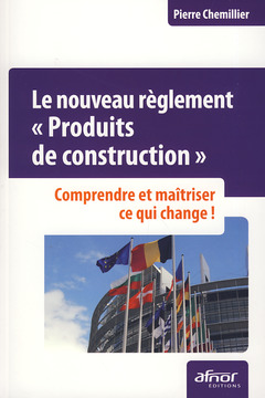 Couverture de l’ouvrage Le nouveau règlement « Produits de construction »
