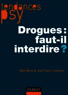 Cover of the book Drogues : faut-il interdire ?