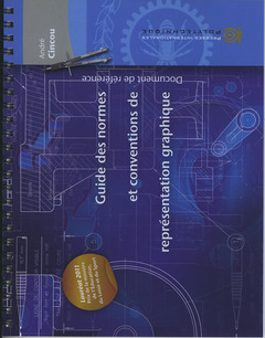 Couverture de l’ouvrage Guide des normes et conventions de représentation graphique (Document de référence)