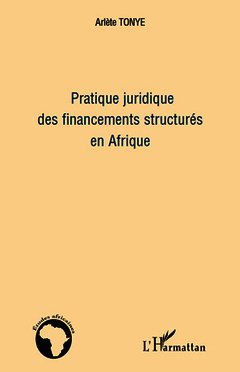 Couverture de l’ouvrage Pratique juridique des financements structurés en Afrique
