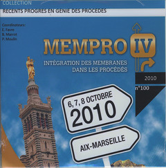 Couverture de l’ouvrage Récents progrès en génie des procédés N° 100 : MEMPRO IV : Intégration des membranes dans les procédés, AixMarseille, 6, 7, 8 Octobre 2010 (CD-ROM)