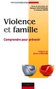 Cover of the book Violence et famille - Comprendre pour prévenir