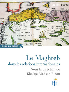 Couverture de l’ouvrage Maghreb dans les relations internationales