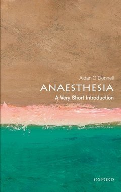 Couverture de l’ouvrage Anaesthesia: A Very Short Introduction