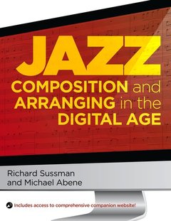 Couverture de l’ouvrage Jazz composition and arranging in the digital age 