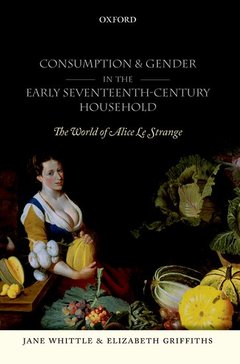 Couverture de l’ouvrage Consumption and Gender in the Early Seventeenth-Century Household