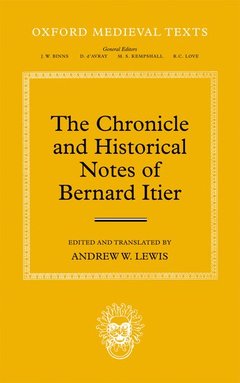 Cover of the book The Chronicle and Historical Notes of Bernard Itier