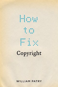 Couverture de l’ouvrage How to Fix Copyright