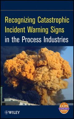 Cover of the book Recognizing Catastrophic Incident Warning Signs in the Process Industries