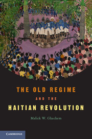 Couverture de l’ouvrage The Old Regime and the Haitian Revolution