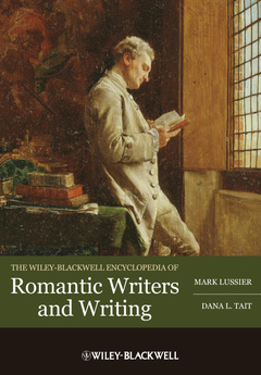 Couverture de l’ouvrage The Wiley-Blackwell Encyclopedia of Romantic Writers and Writing